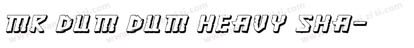 Mr Dum Dum Heavy Sha字体转换